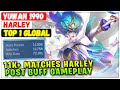 New Buffed Harley 11K+ Matches Midlane Meta [ Top 1 Global Harley ] TIKTOK : YUWAN 1990 - MLBB
