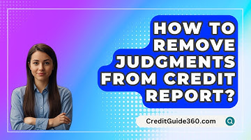 How To Remove Judgments From Credit Report? - CreditGuide360.com