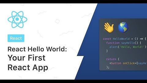 React Js , hello world