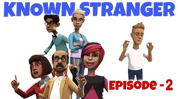 Plotagon story / Known Stranger / Episode-2/2020 family drama/ friends life