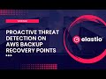 Strengthen Your Cyber Resilience: Proactive Threat Detection On AWS Backup Recovery Points