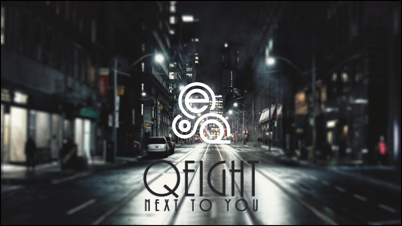 Qeight - Next to You