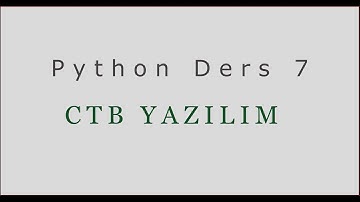 Python ders 7 (Koşul İfadeleri (if else  mantıksal işleçler) )