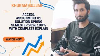 ACC501 ASSIGNMENT SOLUTION, SPRING 2026 || ACC501 ASSIGNMENT SOLUTION, SPRING 2026