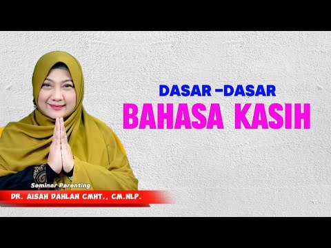 Dasar-dasar bahasa kasih - dr. Aisah Dahlan cht.