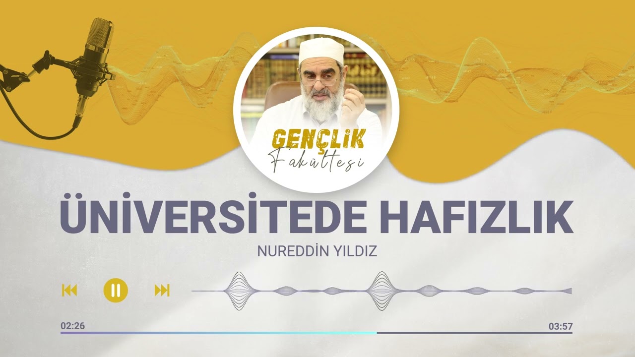 ÜNİVERSİTEDE HAFIZLIK | Gençlik Fakültesi [65.BÖLÜM] | Nureddin Yıldız
