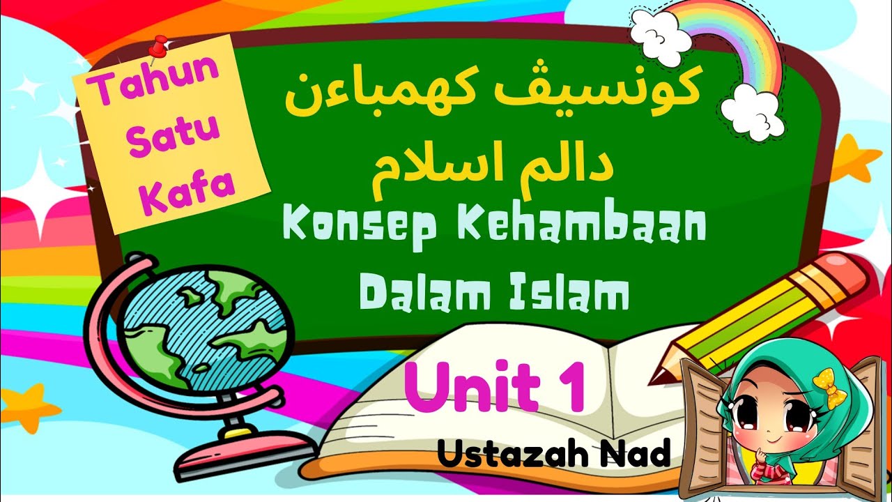 Konsep Kehambaan Dalam Islam (Ibadah) Unit 1 Tahun Satu Kafa