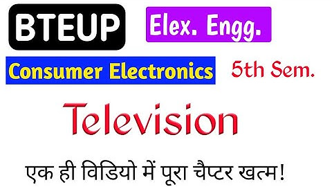 Television | Consumer Electronics | UP Polytechnic (BTEUP) 5th Sem | 1 Shot Video @Studycoach91