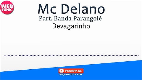 Thumbnail of Mc Delano Part Banda Parangolé - Devagarinho (Áudio Oficial)