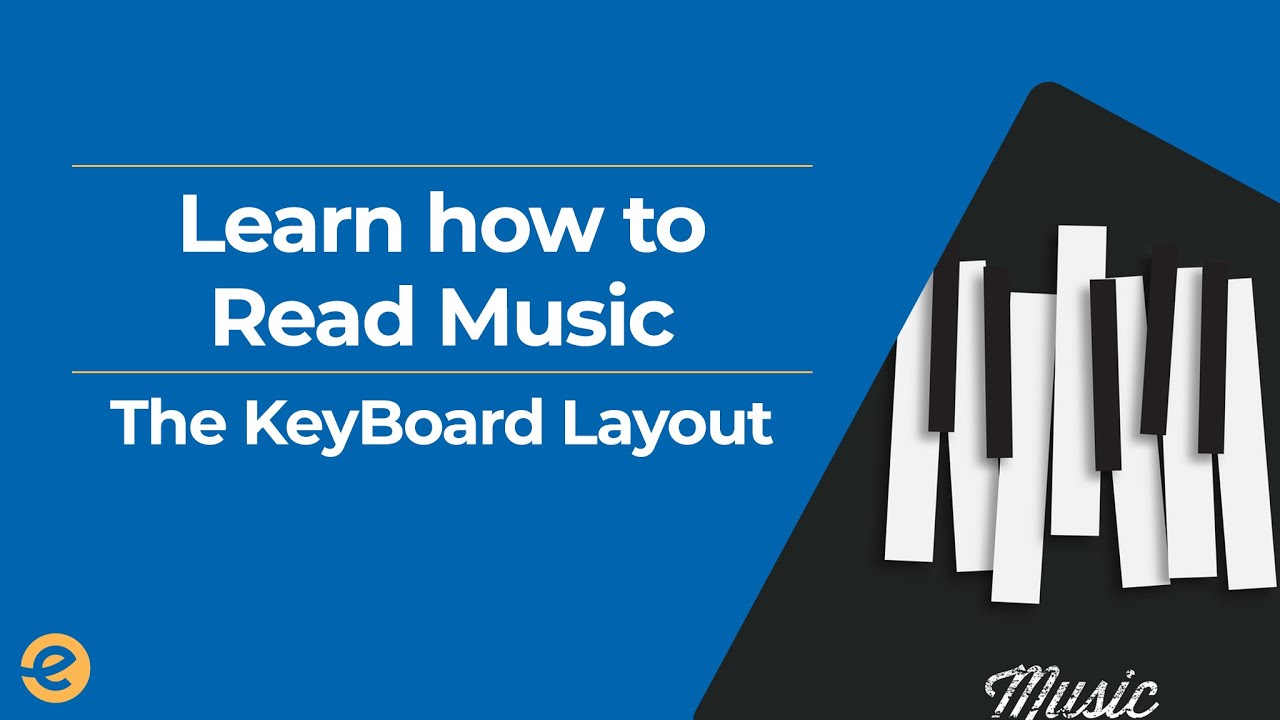 The Piano Keyboard Layout | Read Music( 2019) | Eduonix