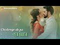 My favorite.. Mere sanam teri kasam.. Chhodenge ab na ye hath.. Status for your partner girlfriend.
