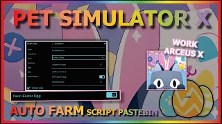 Pet Simulator X Easter event Script 2023 [Auto egg Hunt] *STILL WORKING*