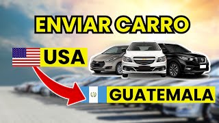 💸 How to ship a car from the United States to Guatemala (2026)