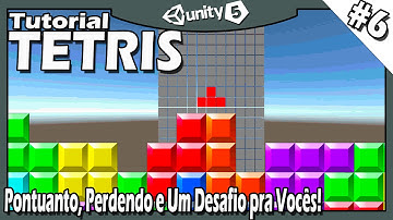 Desenvolvimento de Games: Unity 5 - TETRIS #6 - Pontuando, Perdendo e um Desafio pra Vocês! =3