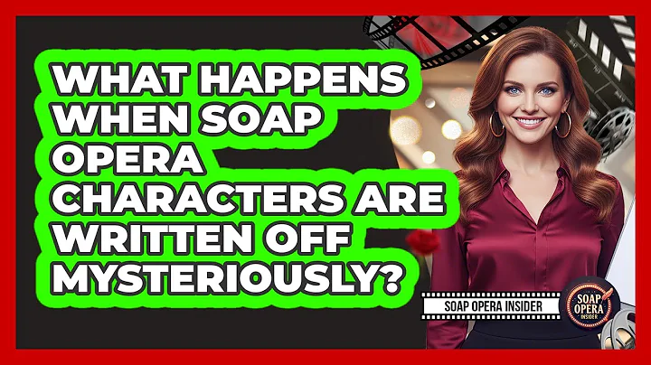 What Happens When Soap Opera Characters Are Written Off Mysteriously? - Soap Opera Insider