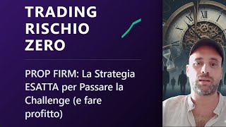 PROP FIRM: La Strategia ESATTA per Passare la Challenge (e fare profitto)
