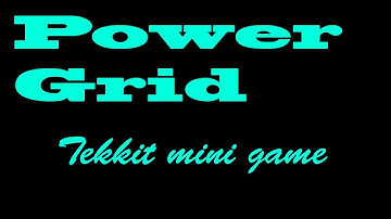 Power Grid - Tekkit Mini Game