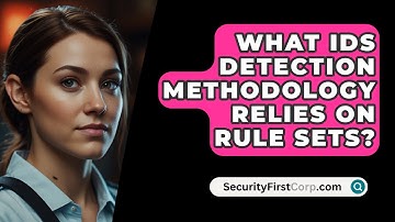 What IDS Detection Methodology Relies on Rule Sets? - SecurityFirstCorp.com