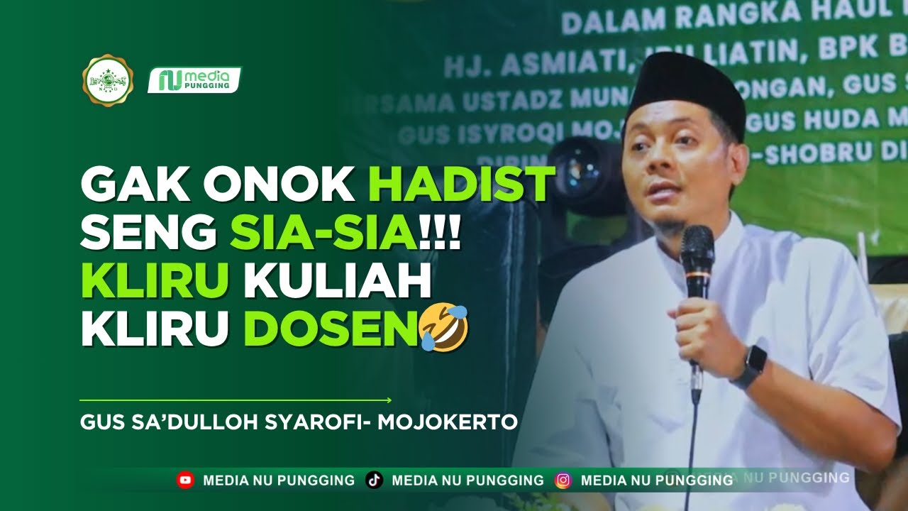 GAK ONOK HADIST SENG SIA-SIA‼️GUS SA'DULLOH SYAROFI LIVE SIRNO NGORO MOJOKERTO 2025
