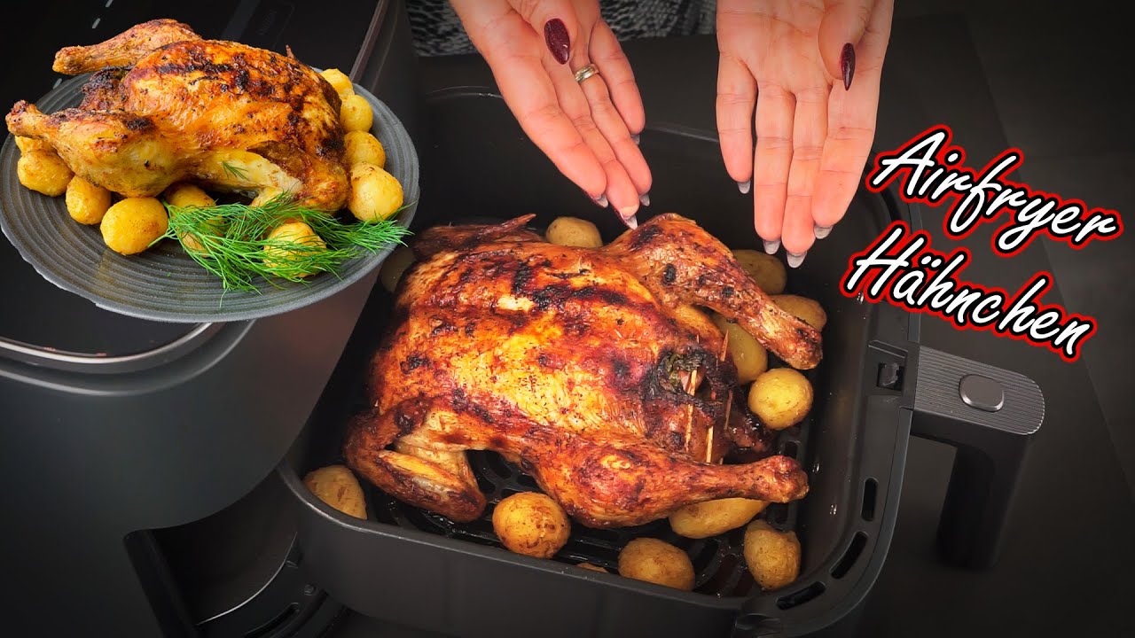 Airfryer Rezept | Ganzes Hähnchen, knusprig außen, saftig innen - einfach lecker
