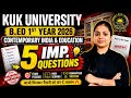 KUK University B.Ed 1st Year Exam 2026 | Contemporary India & Education Important Questions