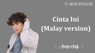 AMIRCHIK - Cinta Ini Hanya Ilusi (Eta Lyubov) Lirik Malay Version | MUSIK MYHEALING