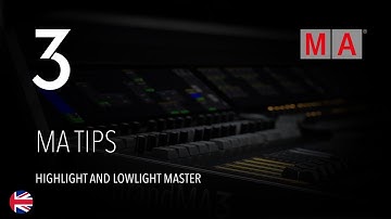 grandMA3 | MA Tips [EN] | Highlight and Lowlight Master