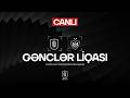 Neftçi 3:4 Qarabağ | Gənclər Liqası, 2-ci mərhələ, 5-ci tur | TAM OYUN