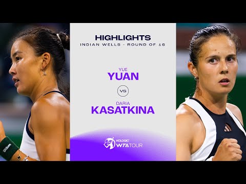 Yue Yuan vs. Daria Kasatkina | 2024 Indian Wells Round of 16 | WTA Match Highlights
