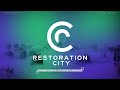 Restoration City | Week 2