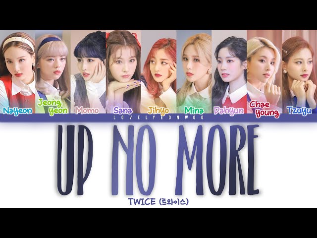 TWICE (트와이스) – UP NO MORE Lyrics (Color Coded Han/Rom/Eng) class=