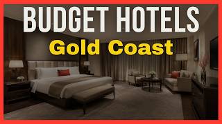 Top 10 Cheap Hotels in Gold Coast 2026 | Gold Coast Hotel Guide 2026