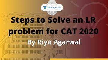 QUARANTINE BATCH | Steps to solve an LR problem for CAT 2020 | By Riya Agarwal