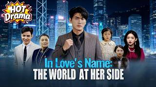 【DUBBED】In Love's Name: The World at Her Side #dramabox #freedrama