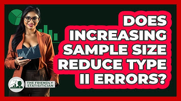 Does Increasing Sample Size Reduce Type II Errors?