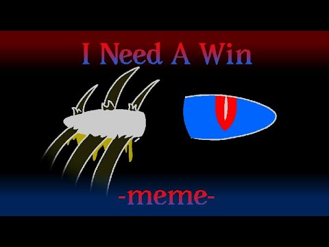 i-need-a-win--meme--(flipaclip)-backstory