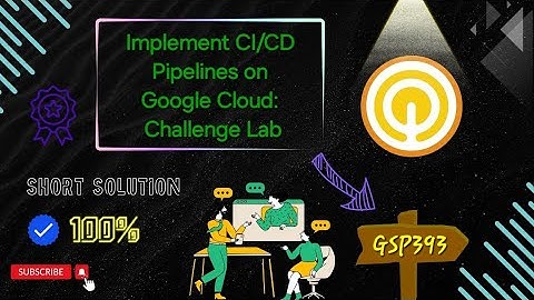 Implement CI/CD Pipelines on Google Cloud: Challenge Lab #GSP393 #qwiklabs #arcade #gcp solution ☁️🚀