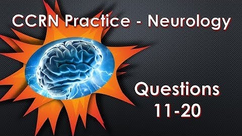 CCRN Neurology Practice Questions Part 2