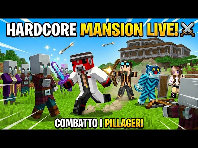 AFFRONTIAMO LA MANSION SU MINECRAFT HARDCORE IN LIVE CON I MIEI AMICI!