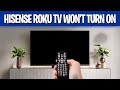 Hisense Roku TV Won't Turn On