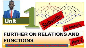 Lecture 03 Mathematics of Grade 11 Unit 1 Further on Relations and Functions Part 2 in Amharic