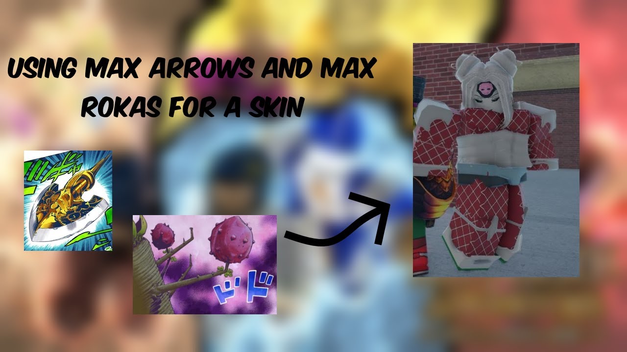 [YBA] Using Max Arrows and Rokas for a Skin. - YouTube