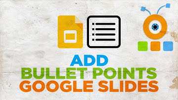 How to Add Bullet Points in Google Slides