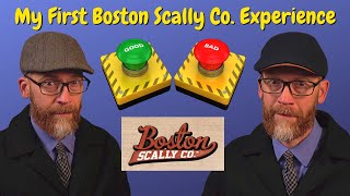 My First Boston Scally Co. Experience (good and bad)