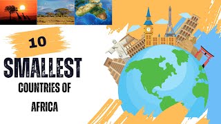 10 smallest countries of africa I kids little world I #kidslearning #africa #smallestcountries