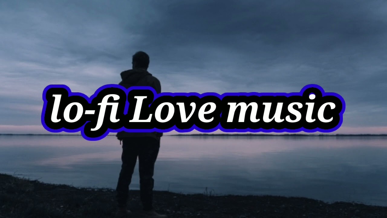 lofi||songs||lyricslofilofi musiclofi mashupromantic lofi mixHindi lofi songBollywood lofi
