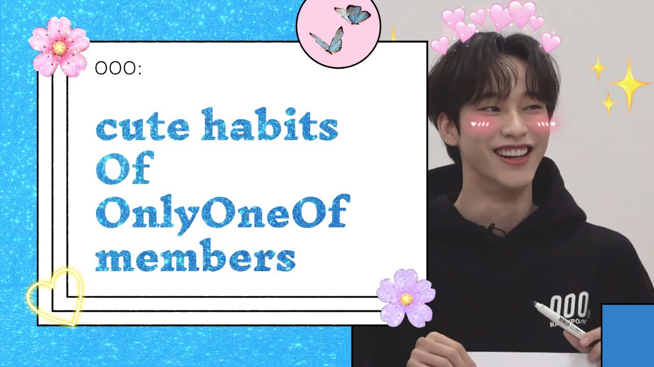 cute habits of the onlyoneof members