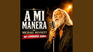 A Mi Manera | No Era Solo una Canción... Era Toda una Vida - Tannia Torres