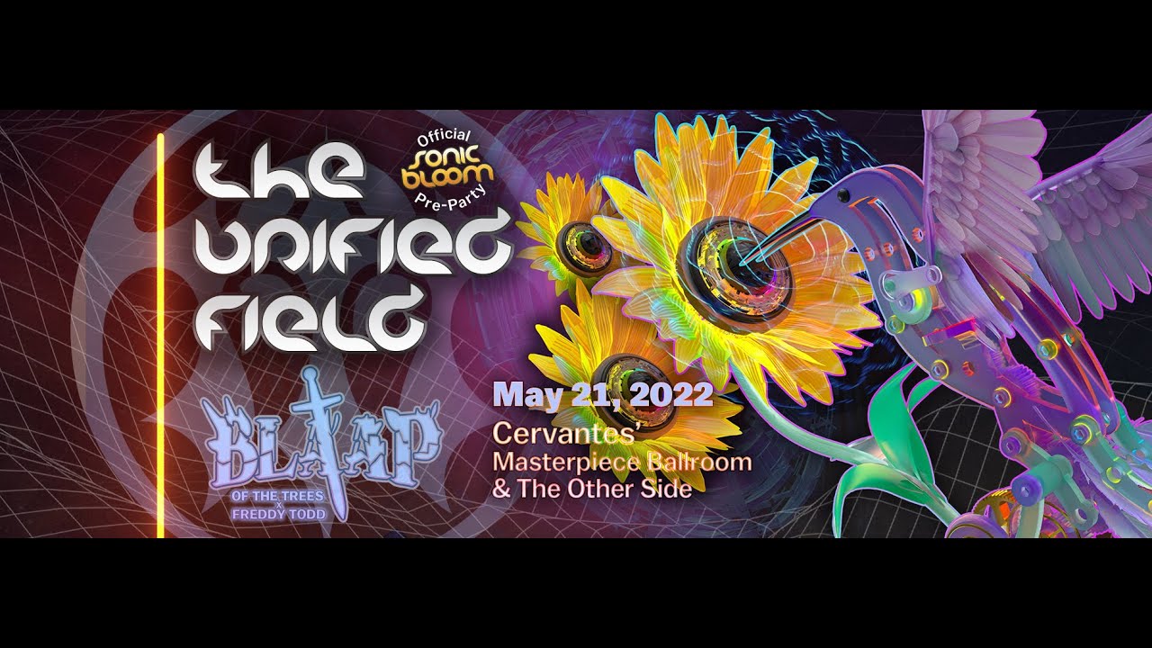 The Unified Field • Official SONIC BLOOM 2022 Pre-Party