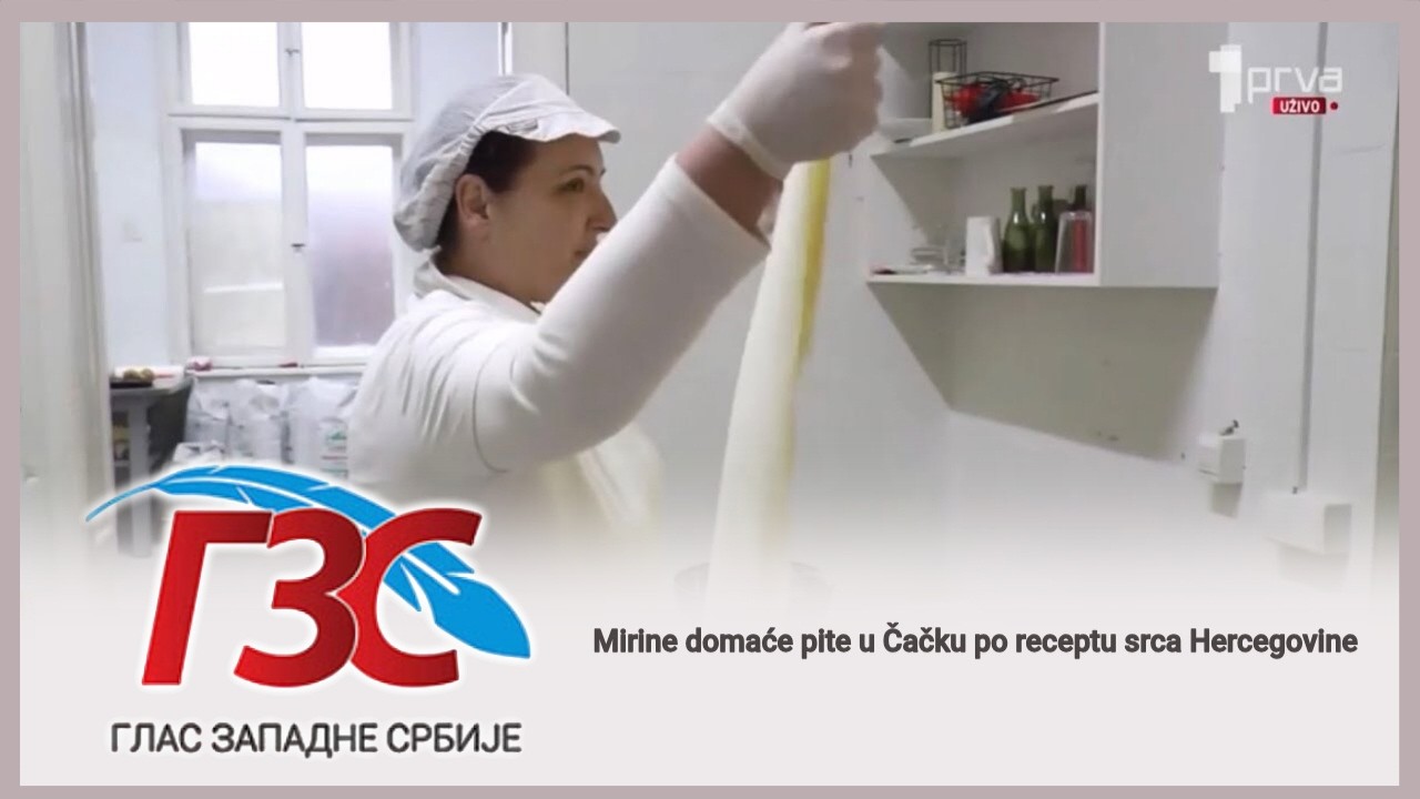 Prva TV - Mirine domaće pite u Čačku po receptu srca Hercegovine